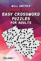 Will Smith Large Print Easy Crossword Puzzles For Adults - Volume 1 136737975X Book Cover