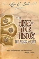 The Hinge Of Your History: The Phases Of Faith 1453765255 Book Cover