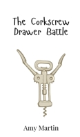 The Corkscrew Drawer Battle 9908016962 Book Cover