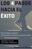 Los 4 Pasos Hacia El Exito: No Te Dejes Enga 8409011689 Book Cover