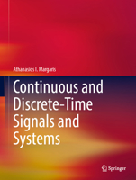 Continuous and Discrete Time Signals and Systems 3031812085 Book Cover