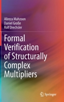 Formal Verification of Structurally Complex Multipliers 3031245709 Book Cover