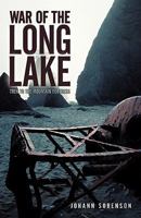 War of the Long Lake: Trek to the Mountain Fortress 1450263720 Book Cover