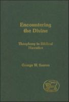 Encountering the Divine: Theophany in Biblical Narrative (Journal for the Study of the Old Testament Supplem) 0567043916 Book Cover