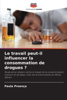 Le travail peut-il influencer la consommation de drogues ?: Étude de la relation entre le travail et la consommation d'alcool et de tabac chez les fonctionnaires du Minas Gerais 6205915669 Book Cover