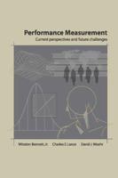 Performance Measurement: Current Perspectives and Future Challenges 0805836977 Book Cover