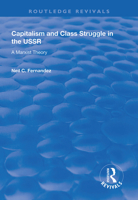 Capitalism and Class Struggle in the USSR: A Marxist Theory (Studies in Cash and Care) 1138608149 Book Cover