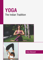 Yoga: The Indian Tradition B0FH65MPG1 Book Cover