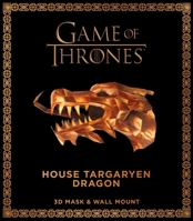 Game of Thrones Mask: House Targaryen Dragon (3D Mask & Wall Mount) 1524799092 Book Cover