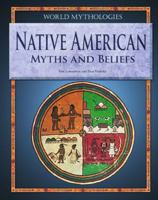 Native American Myths and Beliefs 1448859921 Book Cover