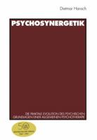 Psychosynergetik: Die Fraktale Evolution Des Psychischen. Grundlagen Einer Allgemeinen Psychotherapie 3531127527 Book Cover