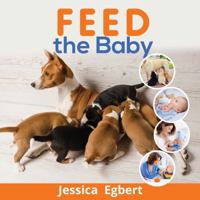 Feed the Baby 0578438828 Book Cover