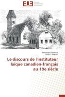 Le discours de l'instituteur laïque canadien-français au 19e siècle (Omn.Univ.Europ.) 3841738036 Book Cover