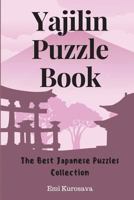 Yajilin Puzzle Book: The Best Japanese Puzzles Collection 1973220482 Book Cover