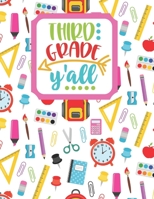 Third Grade Y'all: Back to School Notebook-Drawing and Writing for Younger school-aged kids with dotted-line pages 1088463258 Book Cover