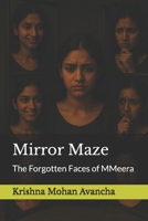 Mirror Maze: The Forgotten Faces of MMeera (ChillSpine Chronicles) B0FFH81H6N Book Cover