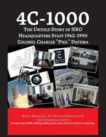 4c-1000: The Untold Story of NRO Headquarters Staff 1962-1990 (Space Power) 1608881903 Book Cover