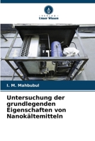 Untersuchung der grundlegenden Eigenschaften von Nanokältemitteln (German Edition) 6209479979 Book Cover