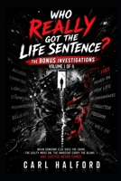 WHO REALLY GOT THE LIFE SENTENCE? — THE BONUS INVESTIGATIONS: Volume I of II B0HK2YHCZ2 Book Cover