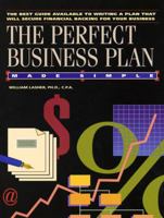 The Perfect Business Plan Made Simple: The best guide to writing a plan that will secure financial backing for your business (Made Simple) 0767918584 Book Cover