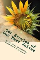 Our Stories of Our Best Selves : A NCC18 Memory Book 1727685229 Book Cover