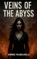 Veins of the Abyss B0FLYQDFHM Book Cover