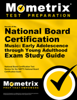 Secrets of the National Board Certification Music: Early Adolescence Through Young Adulthood Exam Study Guide: National Board Certification Test Review for the Nbpts National Board Certification Exam 1516705149 Book Cover