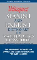 Velazquez Spanish and English Dictionary for the Mathematics Classroom (Math Dictionary) 1594950075 Book Cover