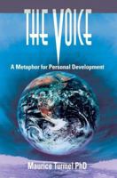 The Voice: A Mythical Guide to Mankind's Ascension 0595354513 Book Cover