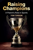 Raising Champions: A Parent's Role in Sports B0FTKWP1GB Book Cover