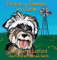 Fursey the Famous at the Farm 0578486229 Book Cover