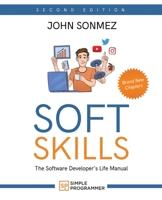 Soft Skills: The Software Developer's Life Manual 1617292397 Book Cover