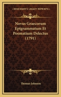 Novus Graecorum Epigrammatum Et Poematium Delectus (1791) 1120013941 Book Cover