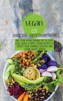 Vegan Keto Cookbook: Take your Vegan Cooking on the Next Level! Quick & Simple Vegan Recipes to Satisfy your Cravings Healthily and Losing Weight Rapidly 1802216693 Book Cover