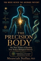 The Precision Body: The New Science of Reading Your Body’s Biological Patterns B0H2N267YW Book Cover