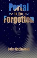 Portal to the Forgotten 1532904622 Book Cover