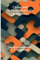 Cheese and its Economical uses in the diet 9366389511 Book Cover