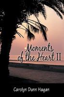 Moments of the Heart II 1426916310 Book Cover