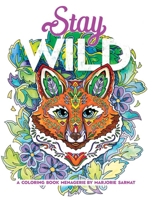 Stay Wild: A Coloring Book Menagerie by Marjorie Sarnat (Dover Adult Coloring Books) 0486854140 Book Cover