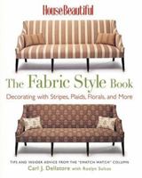 House Beautiful The Fabric Style Book: Decorating with Stripes, Plaids, Florals, and More (House Beautiful) 1588162680 Book Cover