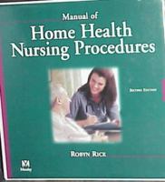 Manual of Home Health Nursing Procedures 0323009123 Book Cover