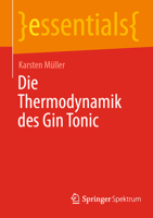 Die Thermodynamik des Gin Tonic (essentials) (German Edition) 3662713675 Book Cover