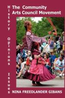 The Community Arts Council Movement 0977790835 Book Cover