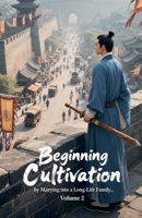 Beginning Cultivation by Marrying into a Long-Life Family, Volume 2 B0FJCG8VX1 Book Cover