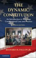 The Dynamic Constitution: An Introduction to American Constitutional Law 0521600782 Book Cover