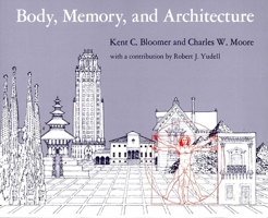 Body, Memory, and Architecture (Yale Paperbound) 0300021429 Book Cover