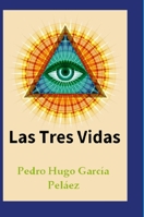 Las Tres Vidas 1471710661 Book Cover