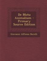 De Motu Animalium 1015943152 Book Cover