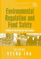 Environmental Regulation and Food Safety: Studies of Protection and Protectionism 184542512X Book Cover