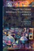 TraitÃ(c) De Chimie Minerale, VÃ(c)gÃ(c)tale Et Animale 1023845571 Book Cover